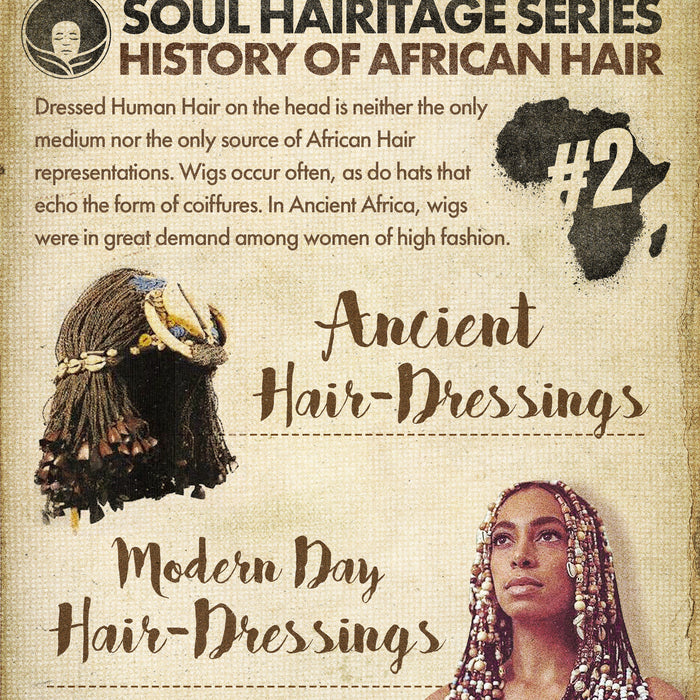 Soul Heritage Series- African Hair History Pt. 2