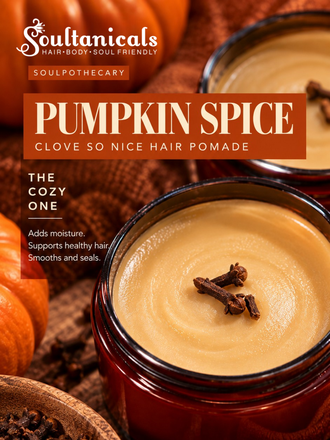 Pumpkin Spice, Clove So Nice Hair Pomade