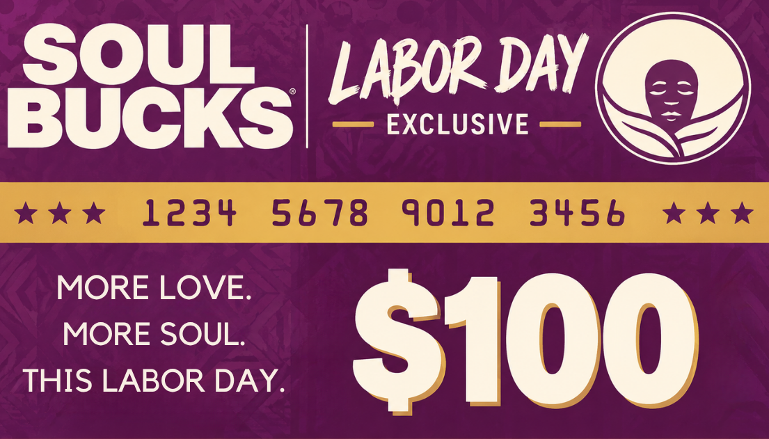 $100 Labor Day Soulbucks